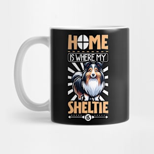 Home is with my Shetland Sheepdog Mug